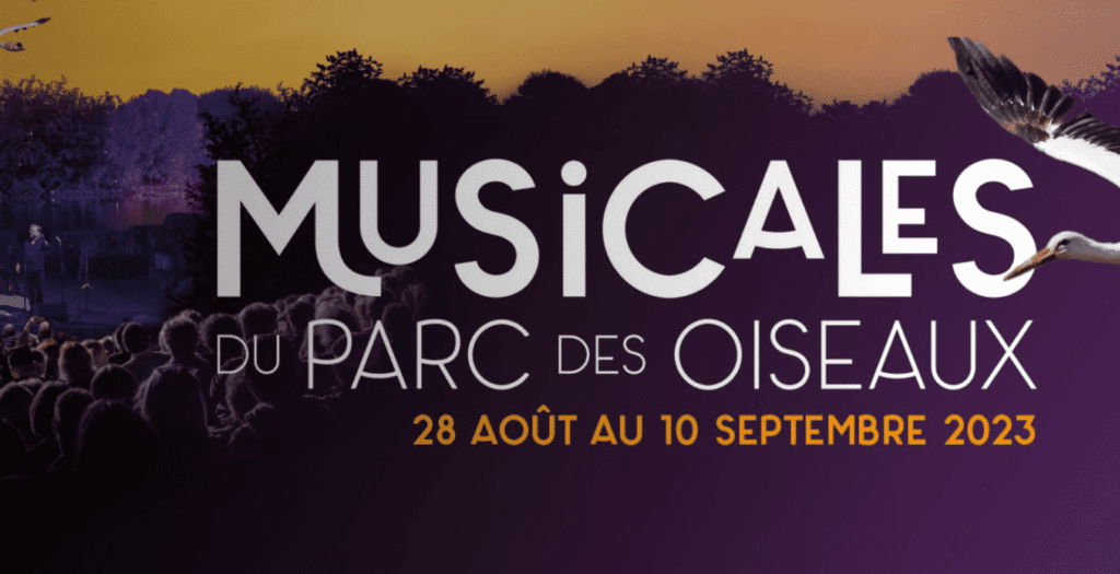 LES MUSICALES DU PARC DES OISEAUX DU 28 AOUT AU 10 SEPTEMBRE 2023